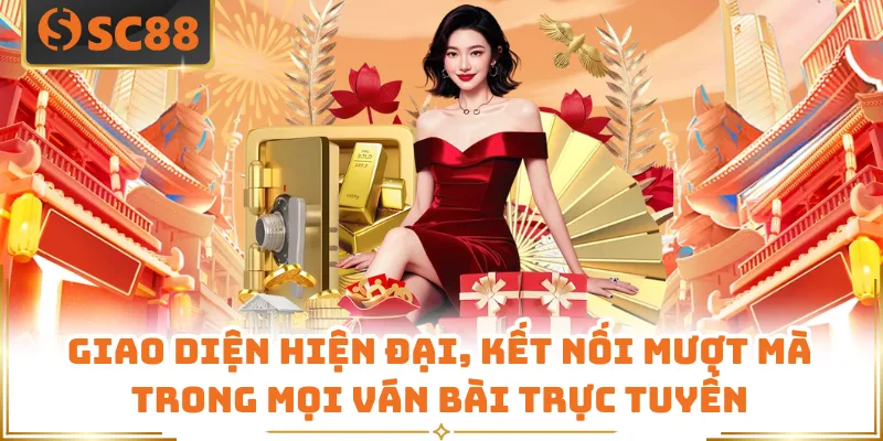 Game Bài SC88 - Trải Nghiệm Đỉnh Cao Tại Sảnh Chuyên Biệt 4 Giao diện hiện đại, kết nối mượt mà trong mọi ván bài trực tuyến